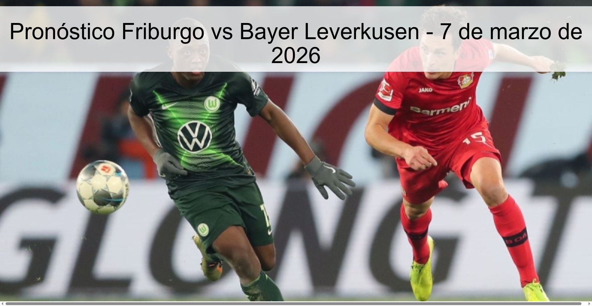 Pronóstico Friburgo vs Bayer Leverkusen - 7 de marzo de 2026