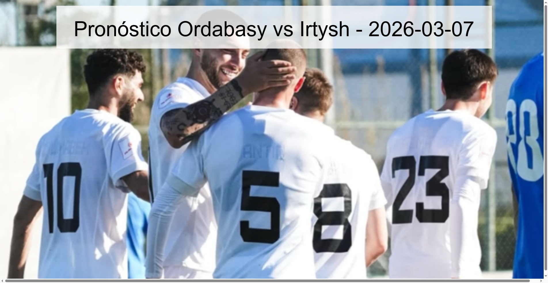 Pronóstico Ordabasy vs Irtysh - 2026-03-07
