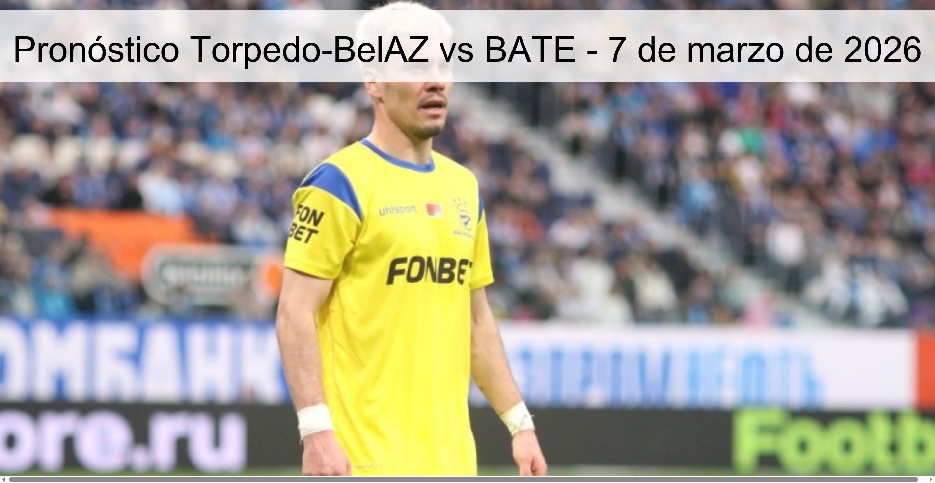Torpedo-BelAZ vs BATE Prediction – March 7, 2026