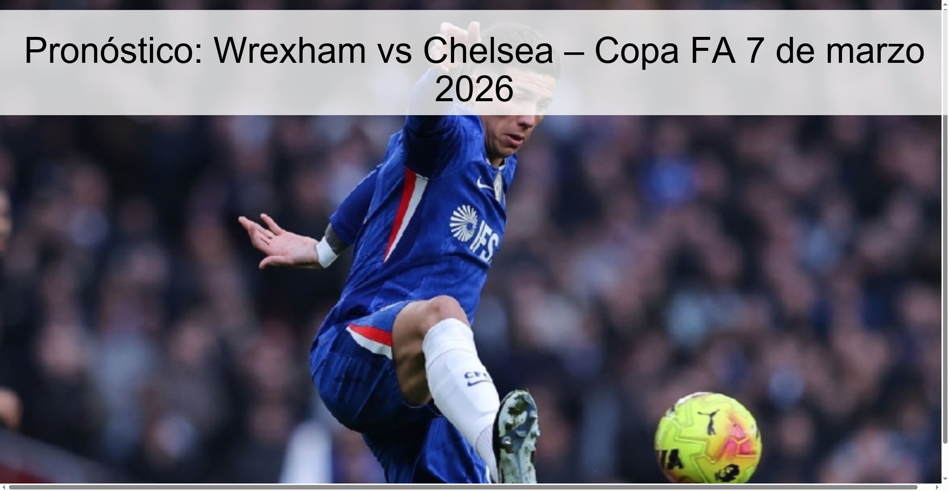 Prediction: Wrexham vs Chelsea – FA Cup March 7, 2026