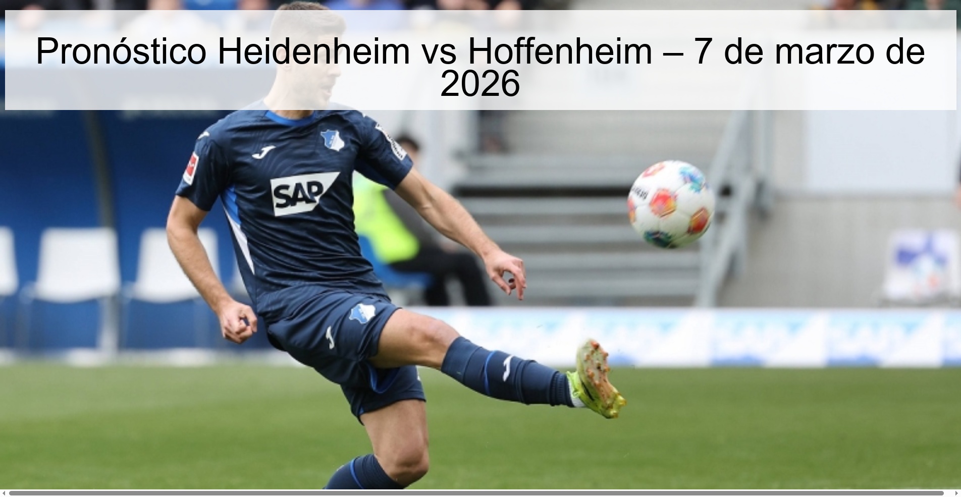 Pronóstico Heidenheim vs Hoffenheim – 7 de marzo de 2026