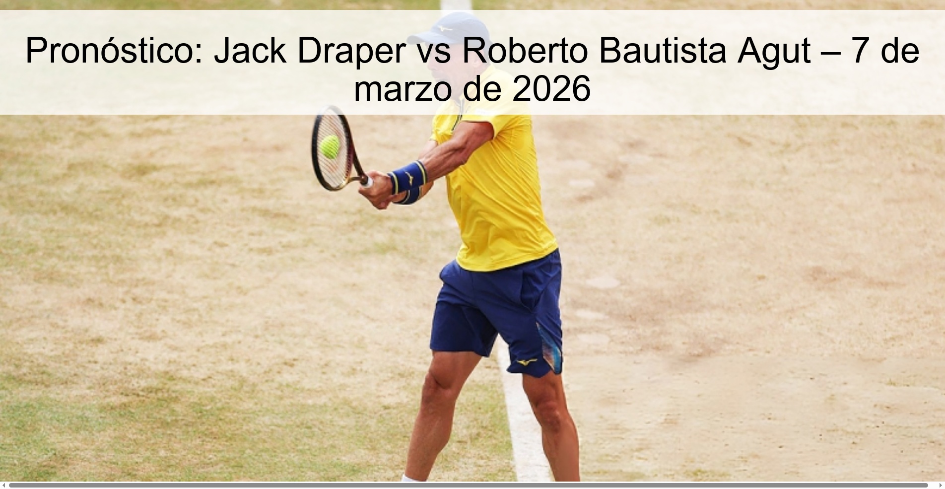 Prediction: Jack Draper vs Roberto Bautista Agut – March 7, 2026