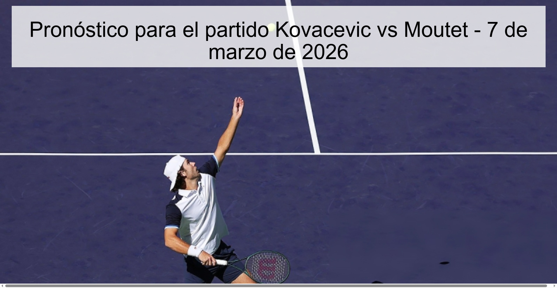 Pronóstico para el partido Kovacevic vs Moutet - 7 de marzo de 2026