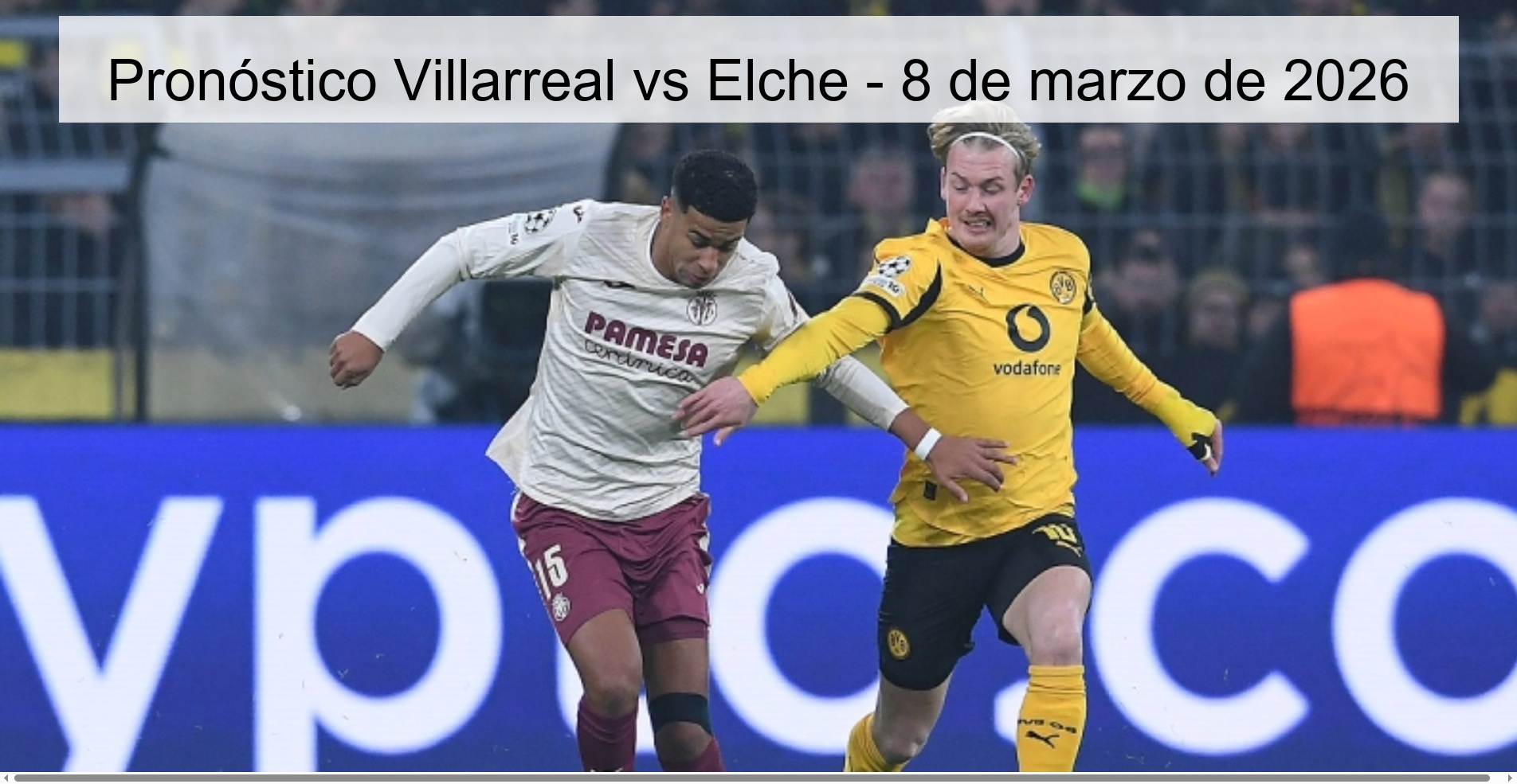Villarreal vs Elche Prediction - March 8, 2026