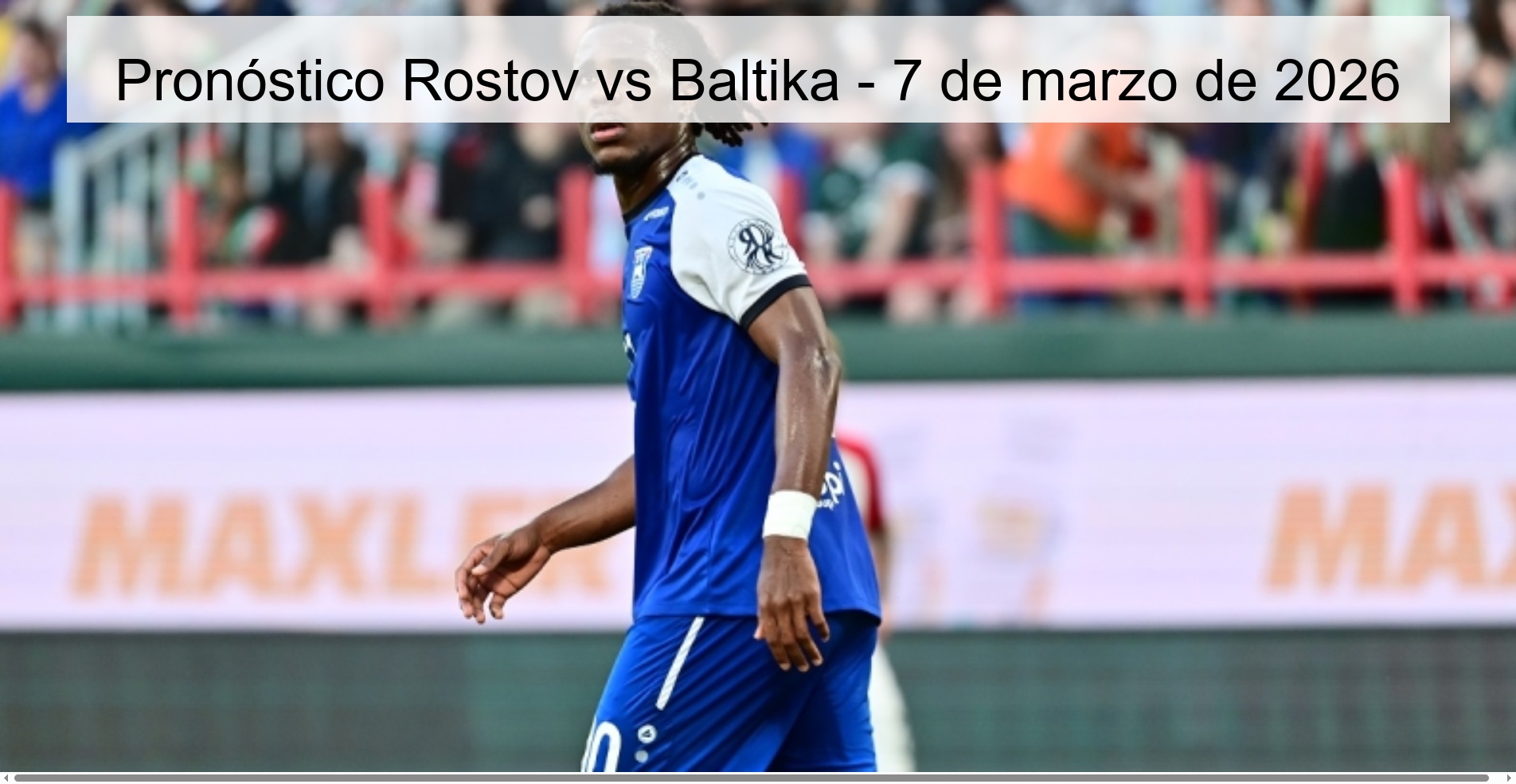 Rostov vs Baltika Prediction – March 7, 2026