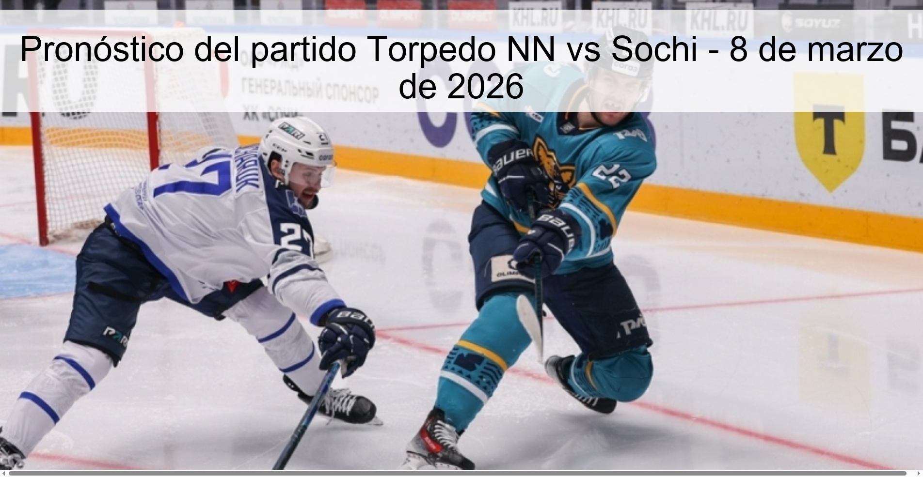Pronóstico del partido Torpedo NN vs Sochi - 8 de marzo de 2026 Pronóstico del partido Torpedo NN vs Sochi - 8 de marzo de 2026