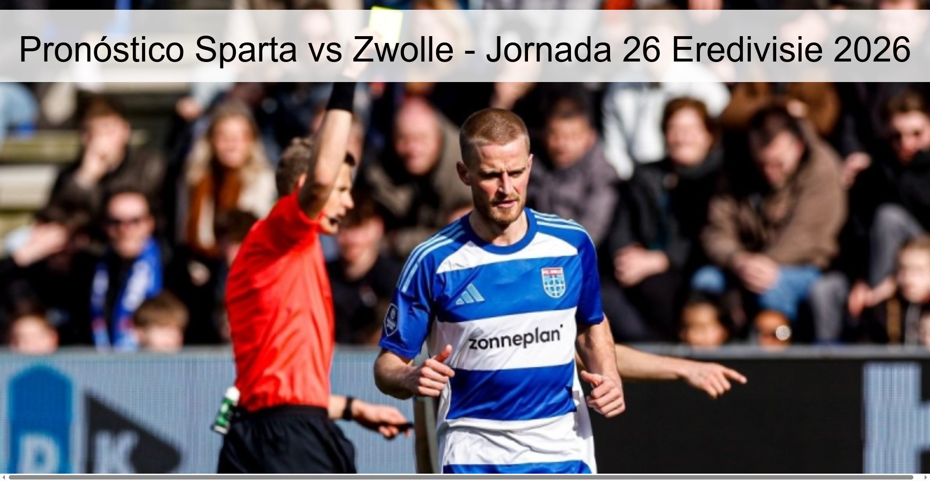 Pronóstico Sparta vs Zwolle - Jornada 26 Eredivisie 2026