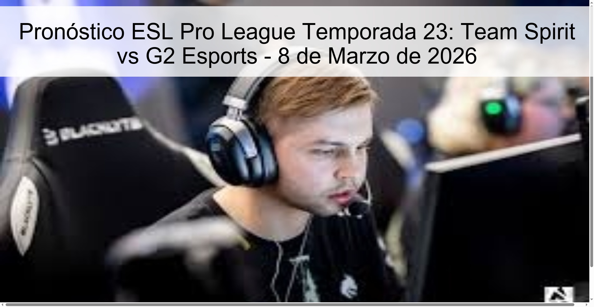 Pronóstico ESL Pro League Temporada 23: Team Spirit vs G2 Esports - 8 de Marzo de 2026