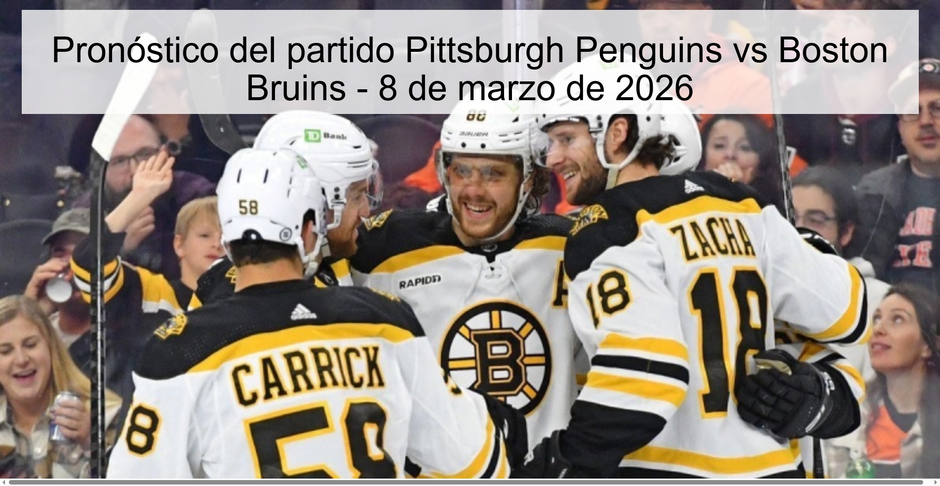 Pronóstico del partido Pittsburgh Penguins vs Boston Bruins - 8 de marzo de 2026
