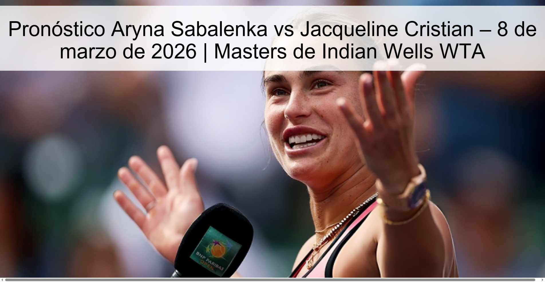 Aryna Sabalenka vs Jacqueline Cristian Prediction – March 8, 2026 | Indian Wells WTA Masters