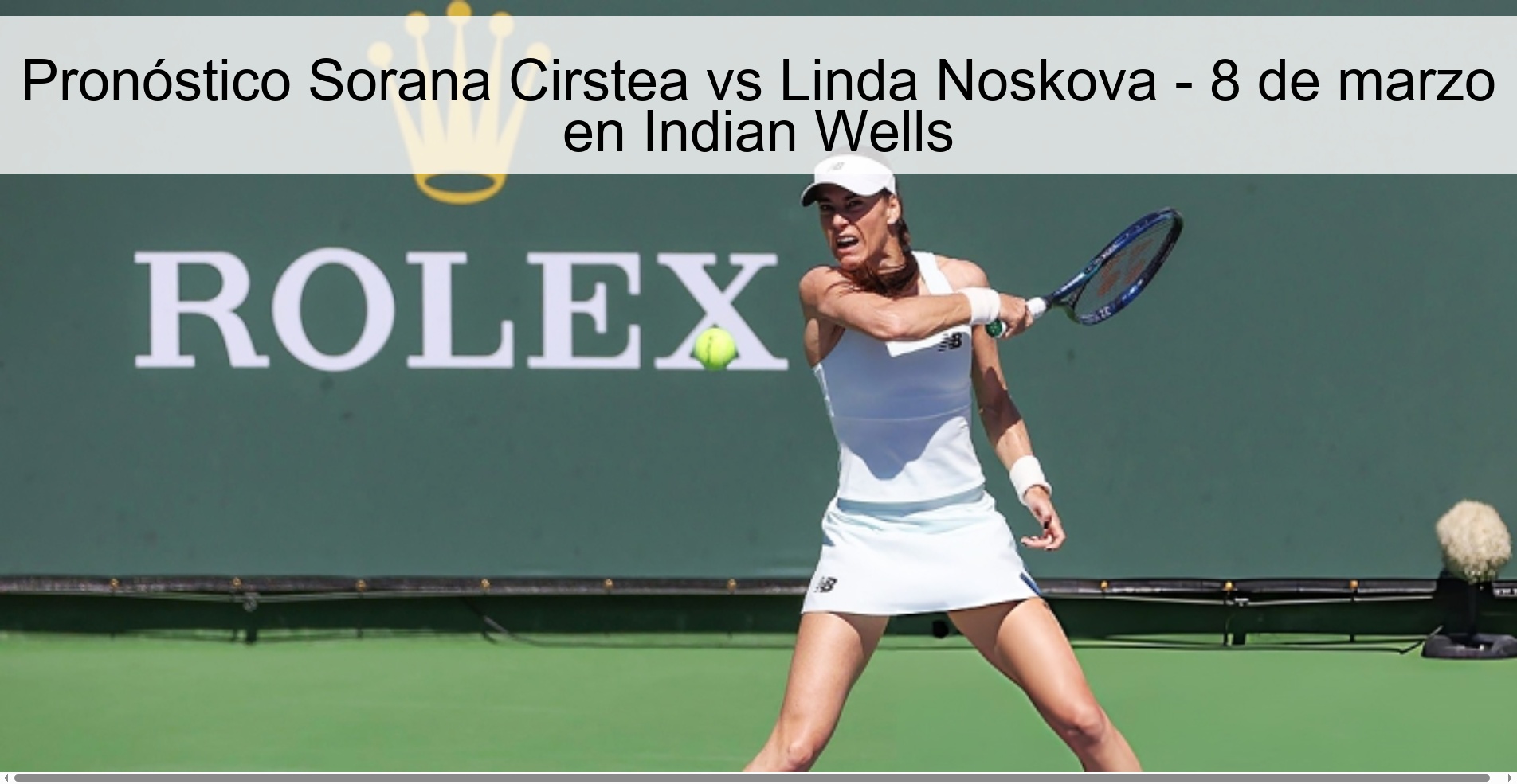 Sorana Cirstea vs Linda Noskova Prediction – March 8 in Indian Wells