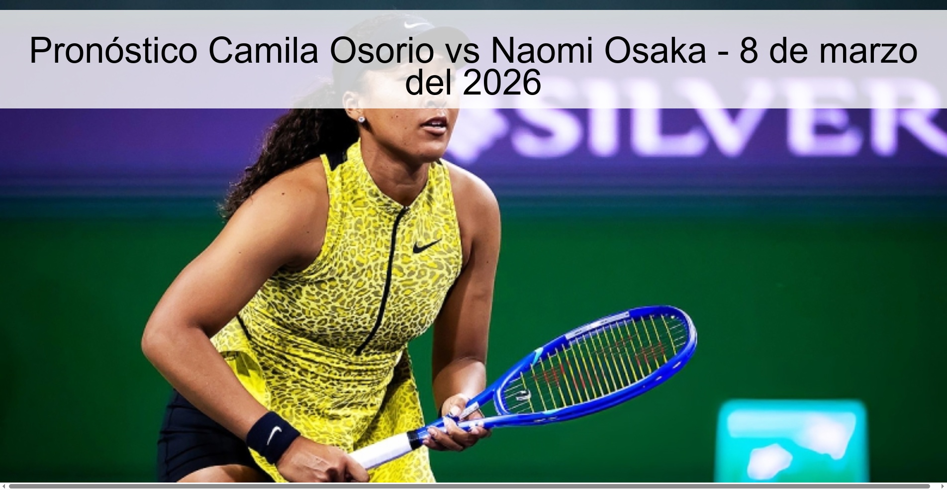Pronóstico Camila Osorio vs Naomi Osaka - 8 de marzo del 2026