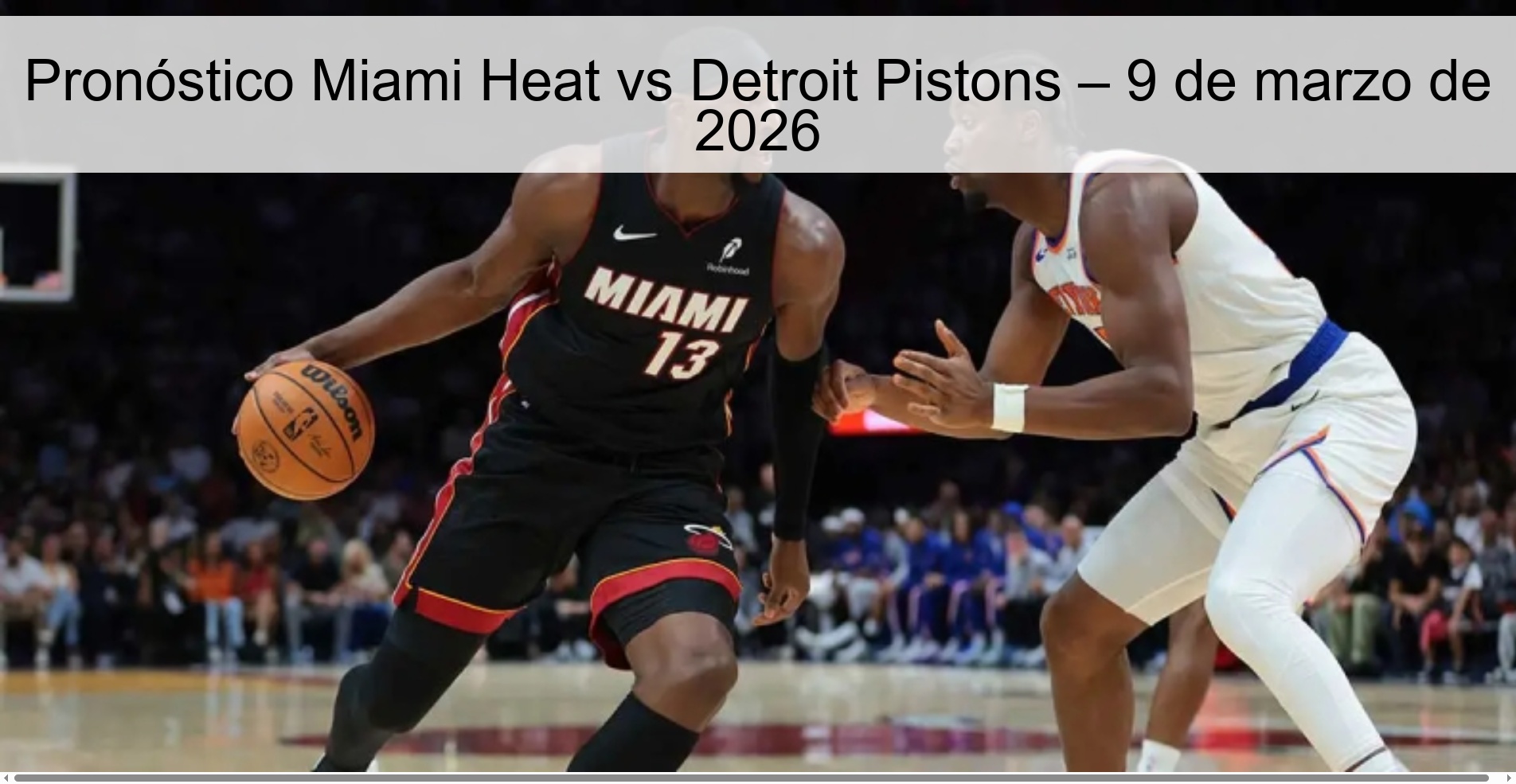 Pronóstico Miami Heat vs Detroit Pistons – 9 de marzo de 2026