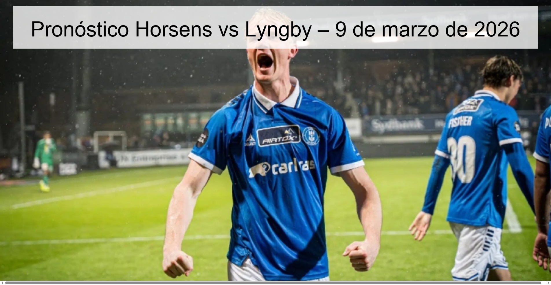 Pronóstico Horsens vs Lyngby – 9 de marzo de 2026