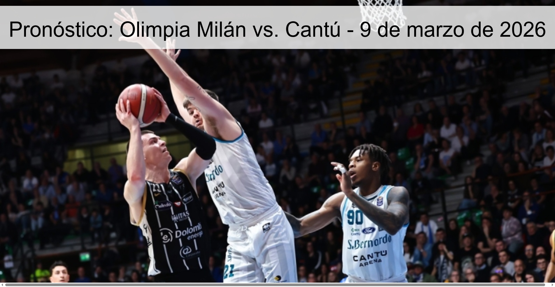 Pronóstico: Olimpia Milán vs. Cantú - 9 de marzo de 2026