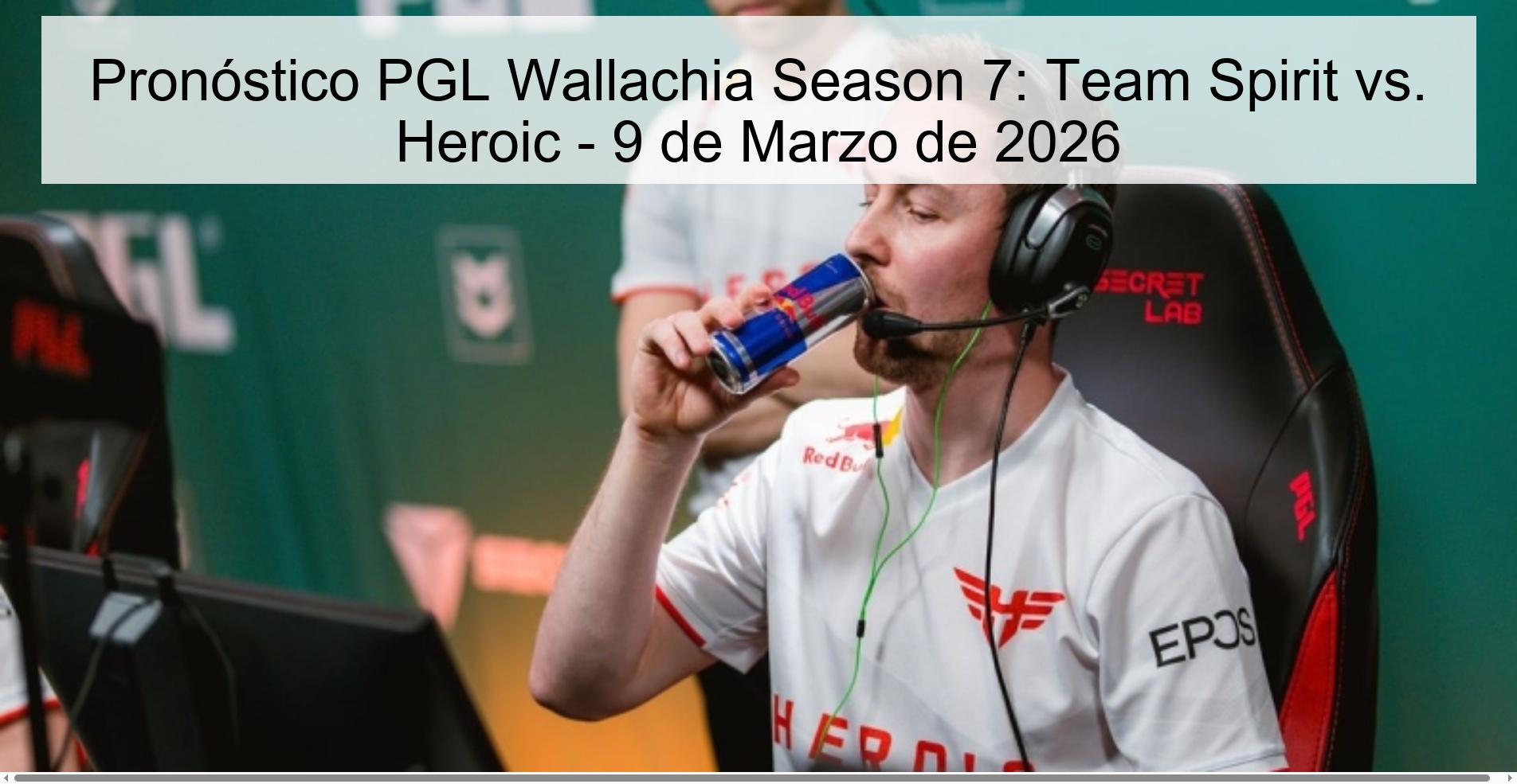Pronóstico PGL Wallachia Season 7: Team Spirit vs. Heroic - 9 de Marzo de 2026