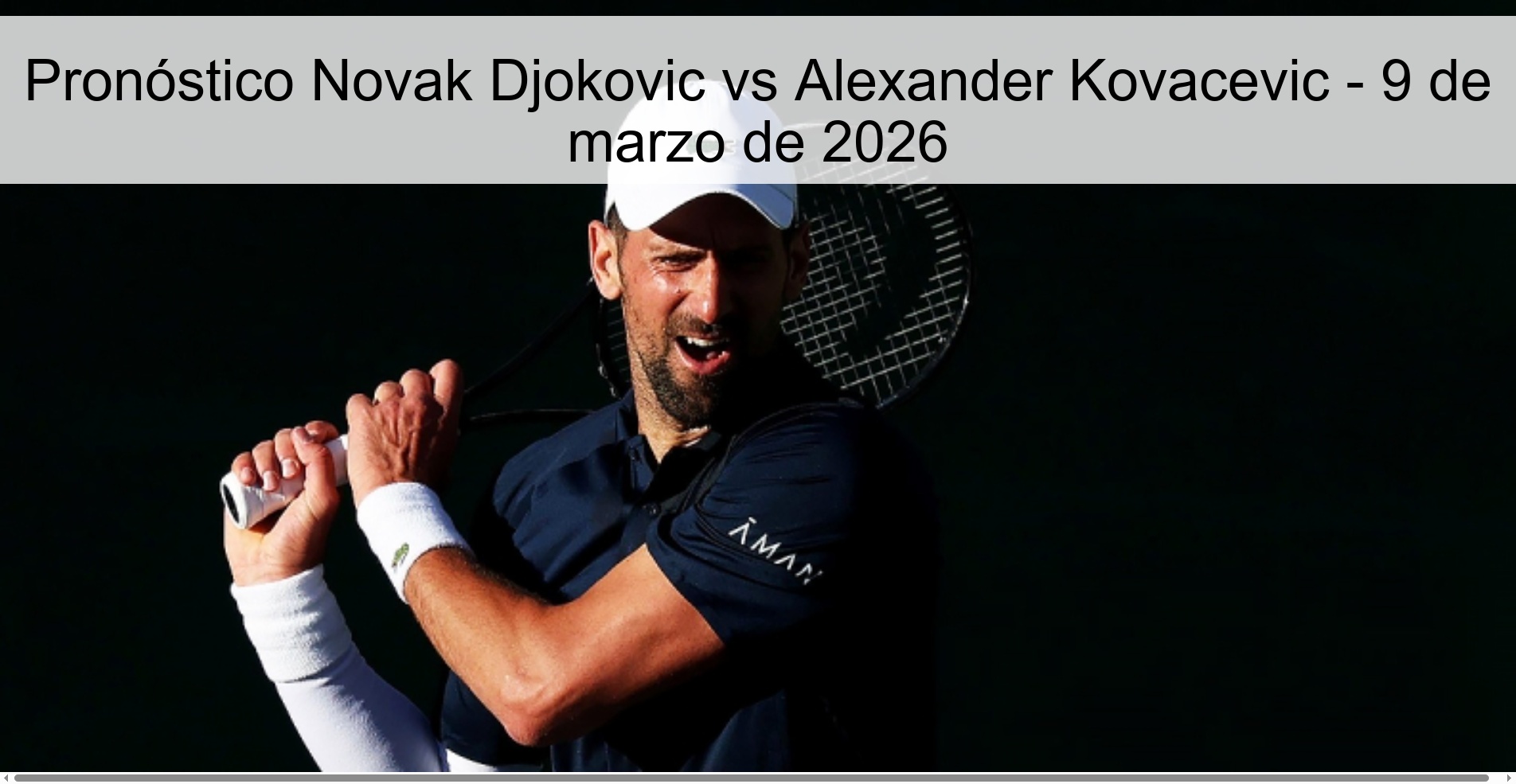 Pronóstico Novak Djokovic vs Alexander Kovacevic - 9 de marzo de 2026