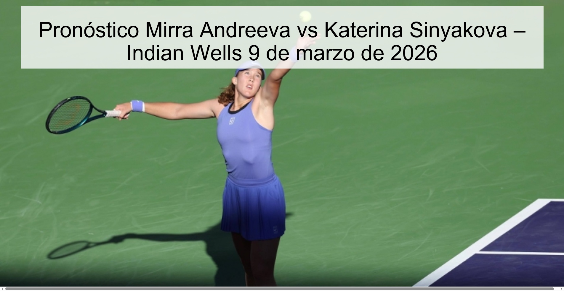 Pronóstico Mirra Andreeva vs Katerina Sinyakova – Indian Wells 9 de marzo de 2026