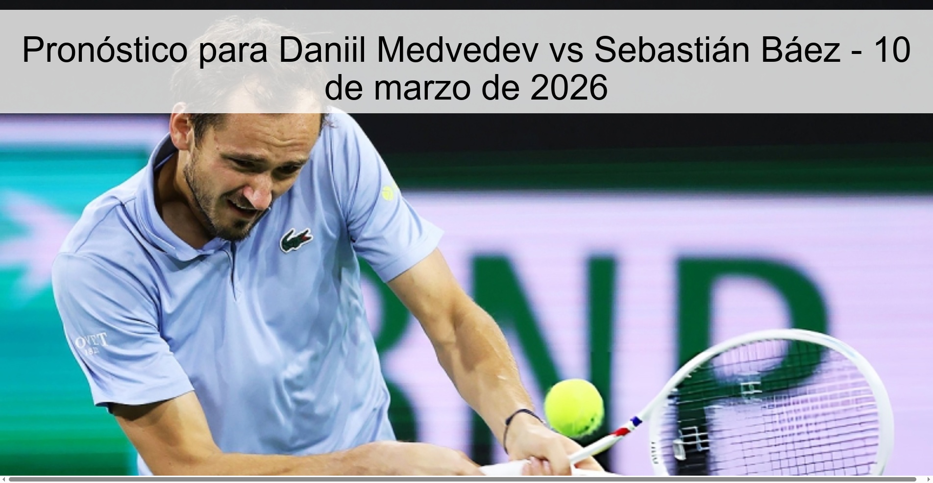 Prediction for Daniil Medvedev vs Sebastián Báez - March 10, 2026