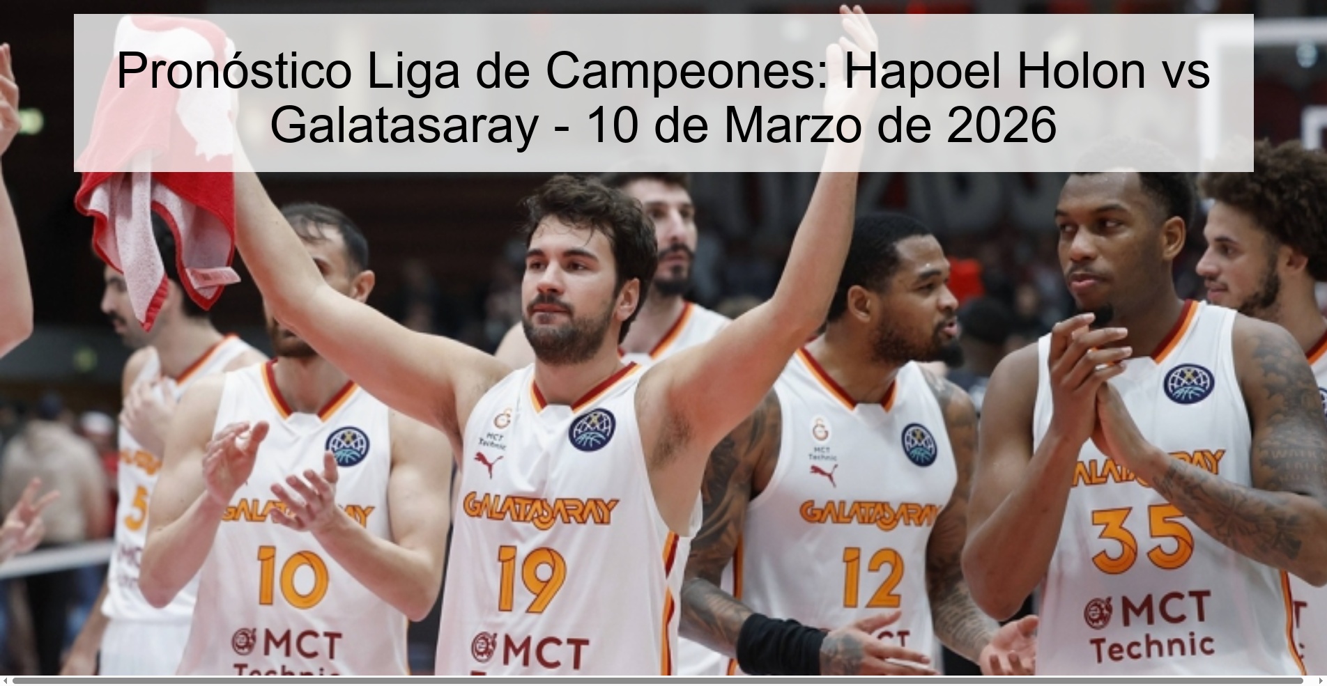 Pronóstico Liga de Campeones: Hapoel Holon vs Galatasaray - 10 de Marzo de 2026