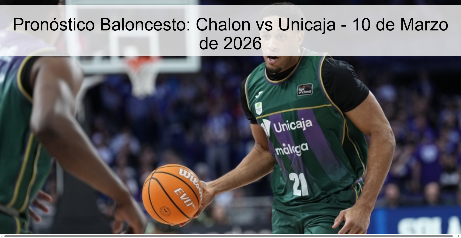 Pronóstico Baloncesto: Chalon vs Unicaja - 10 de Marzo de 2026 Pronóstico Baloncesto: Chalon vs Unicaja - 10 de Marzo de 2026