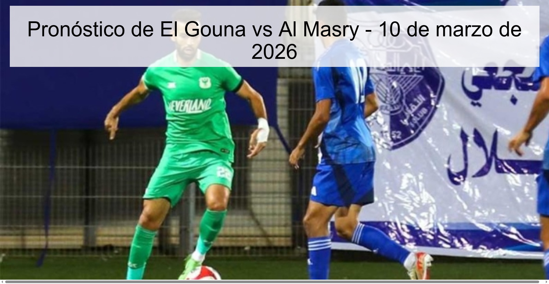 El Gouna vs Al Masry Prediction – March 10, 2026