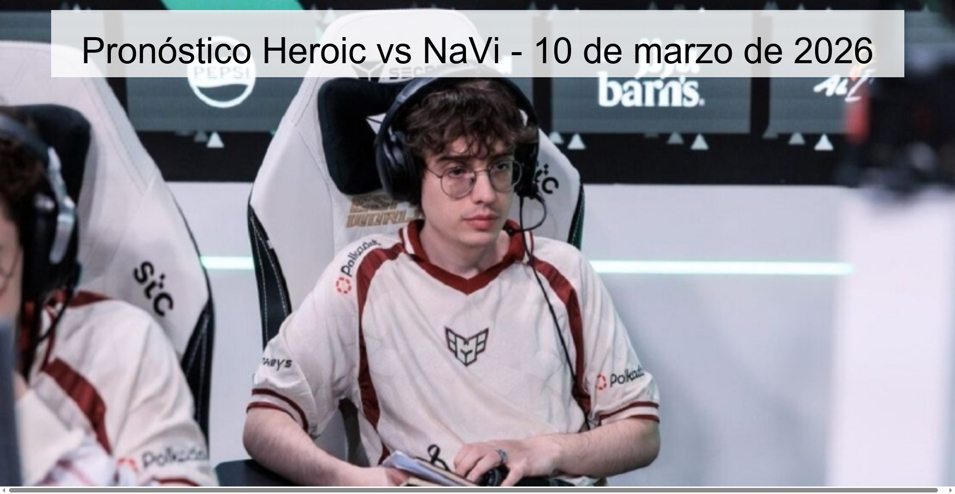 Pronóstico Heroic vs NaVi - 10 de marzo de 2026