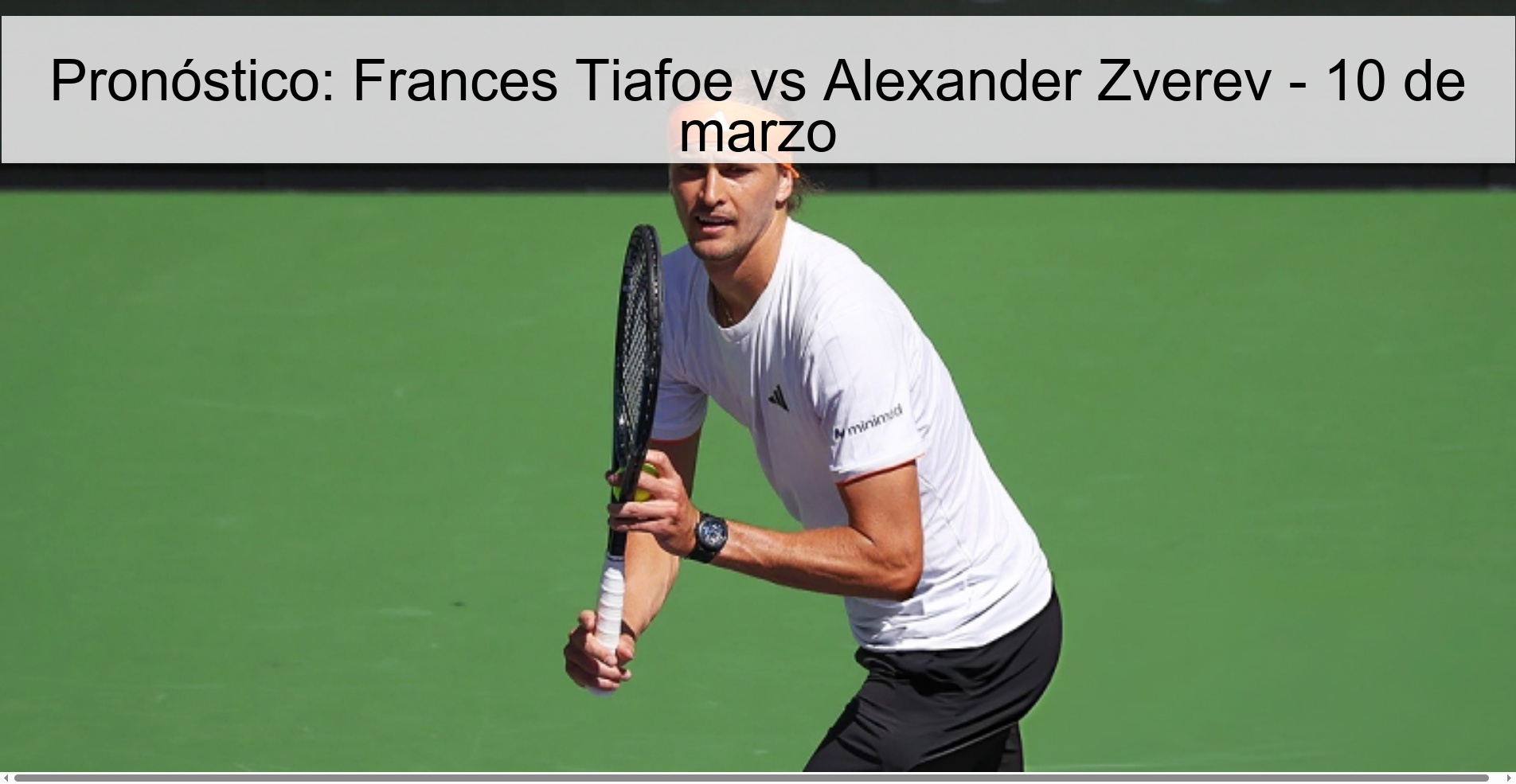 Prediction: Frances Tiafoe vs Alexander Zverev – March 10