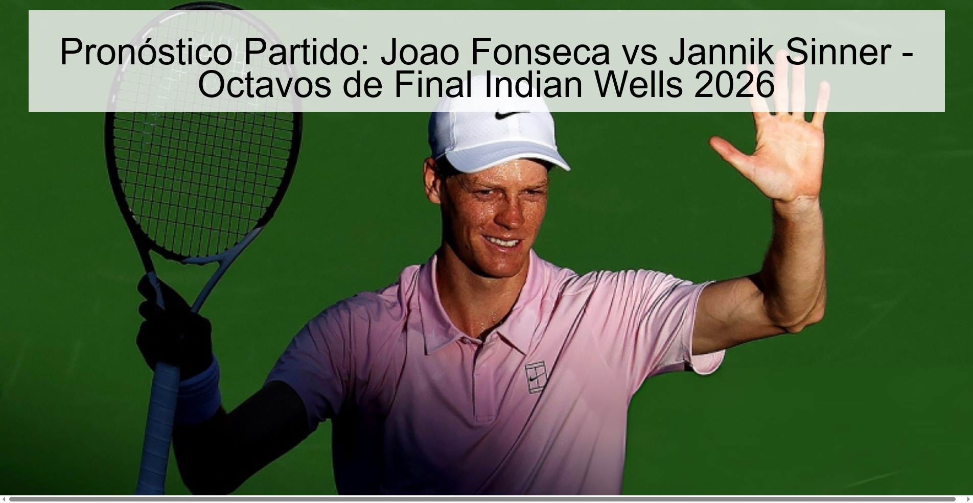 Match Prediction: Joao Fonseca vs Jannik Sinner - Round of 16 Indian Wells 2026