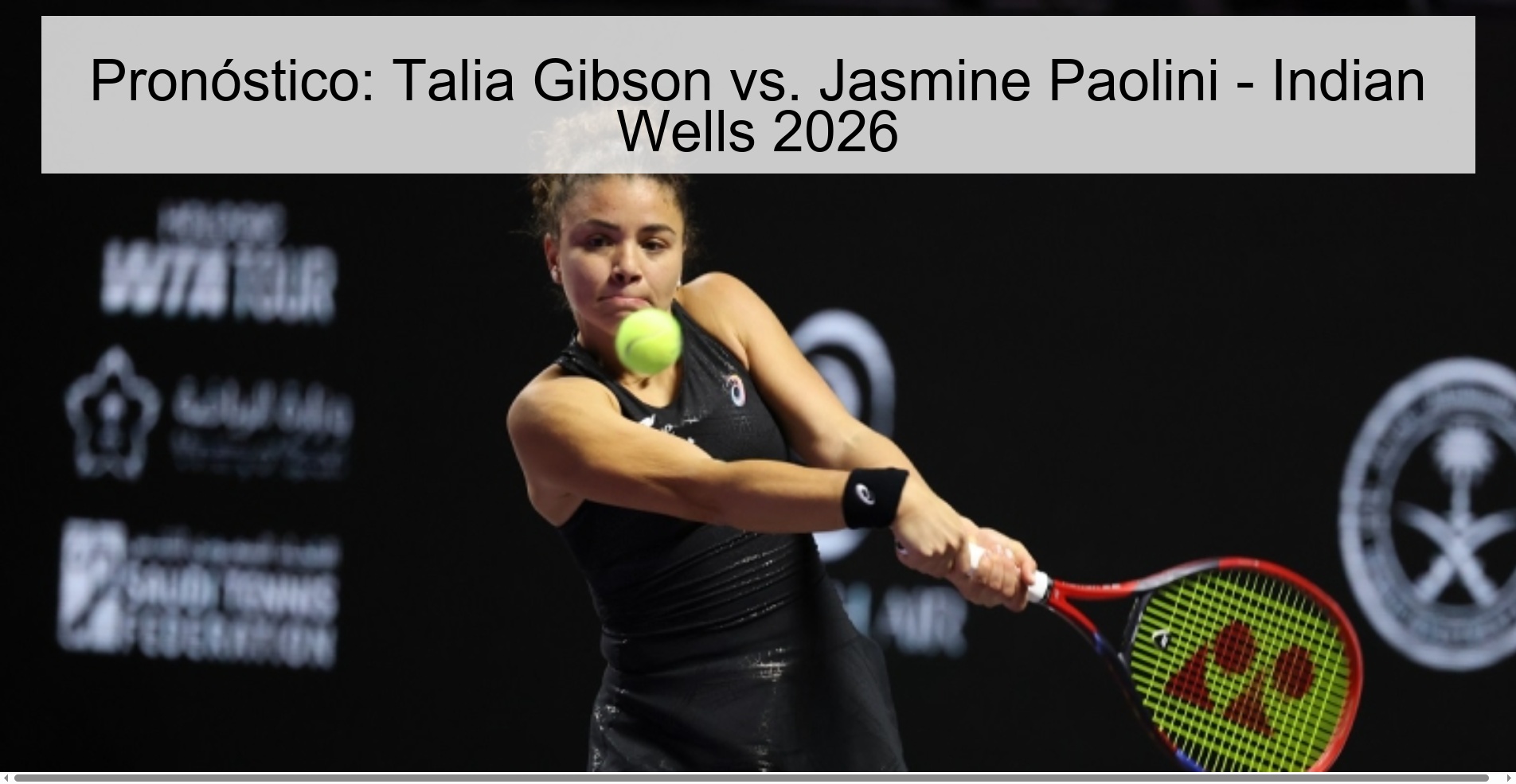 Pronóstico: Talia Gibson vs. Jasmine Paolini - Indian Wells 2026