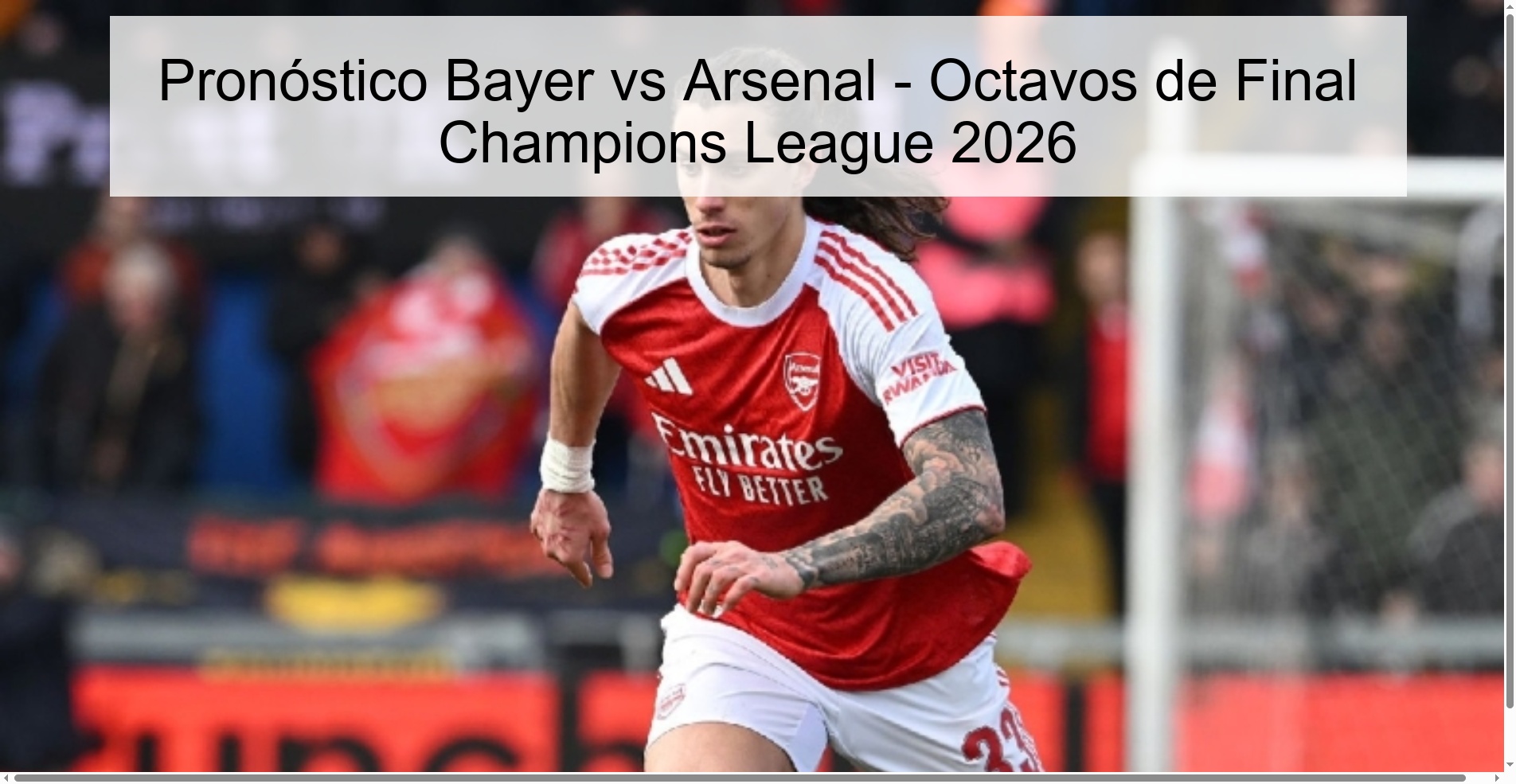 Pronóstico Bayer vs Arsenal - Octavos de Final Champions League 2026