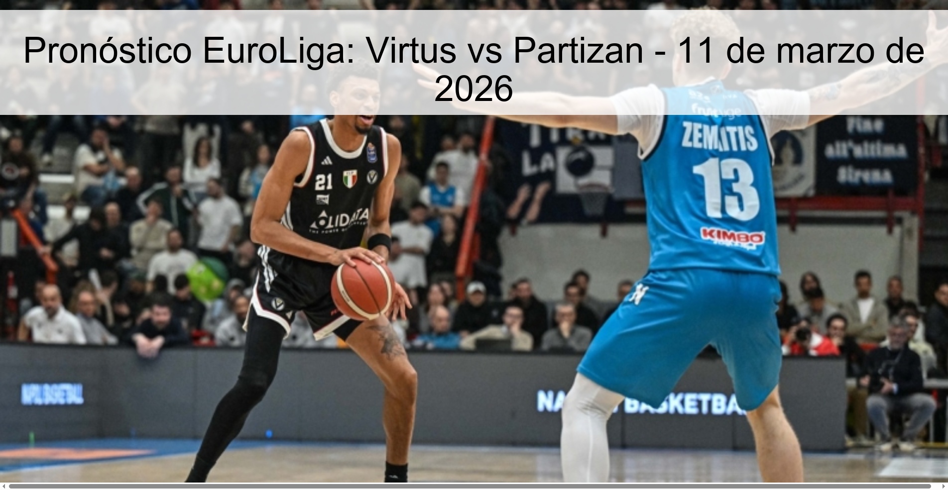 Pronóstico EuroLiga: Virtus vs Partizan - 11 de marzo de 2026