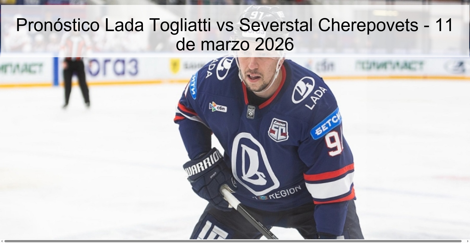 Pronóstico Lada Togliatti vs Severstal Cherepovets - 11 de marzo 2026