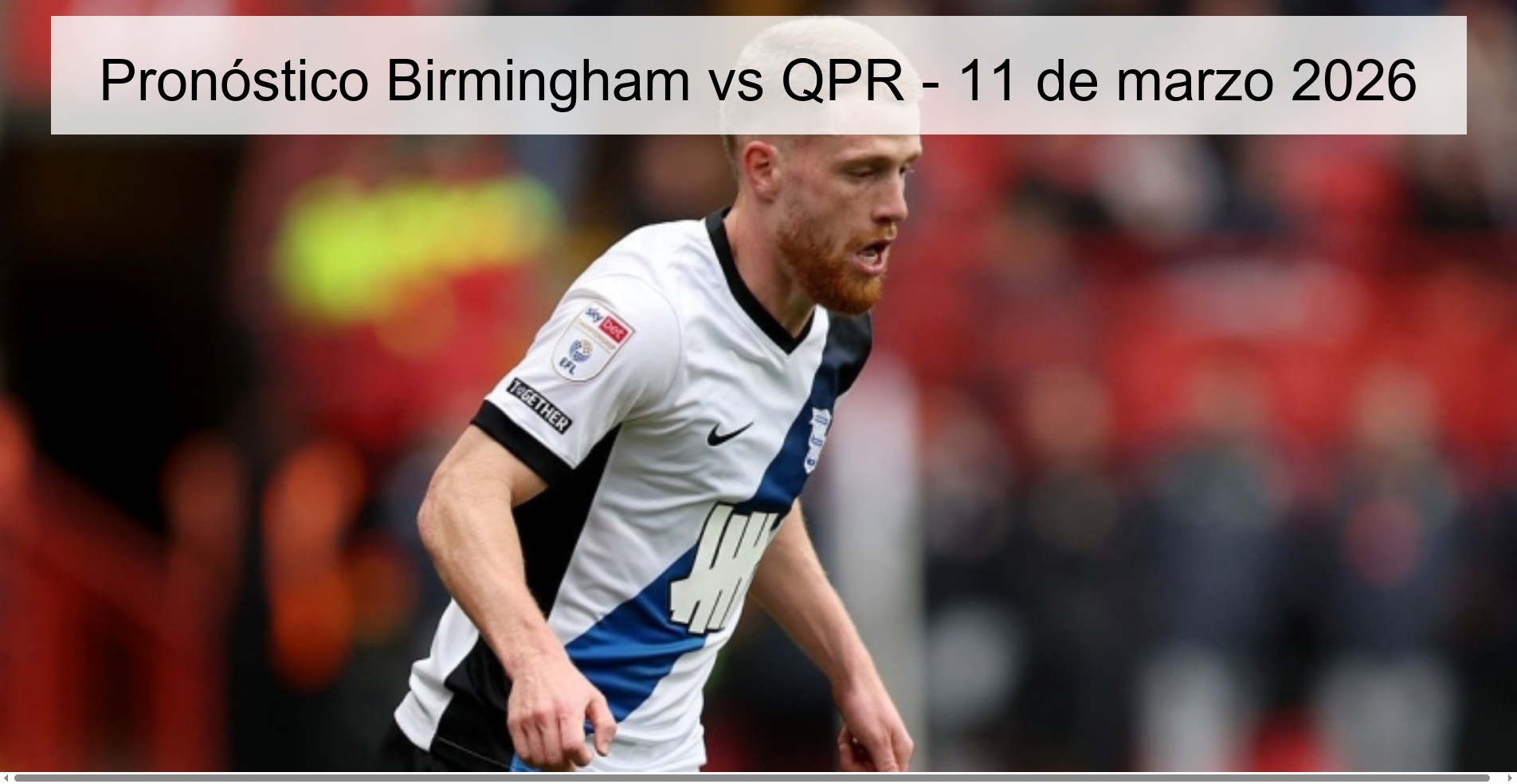 Pronóstico Birmingham vs QPR - 11 de marzo 2026