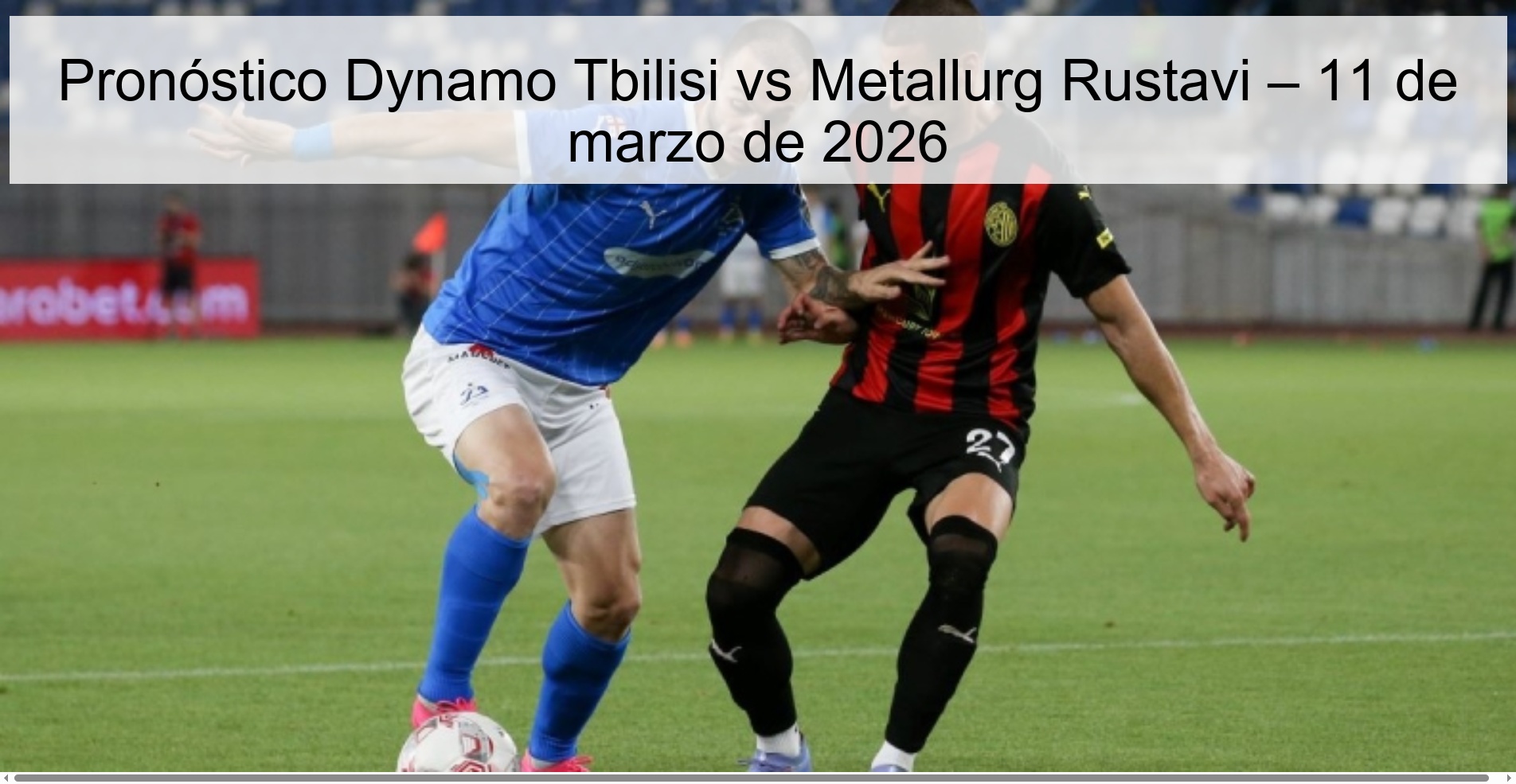 Pronóstico Dynamo Tbilisi vs Metallurg Rustavi – 11 de marzo de 2026