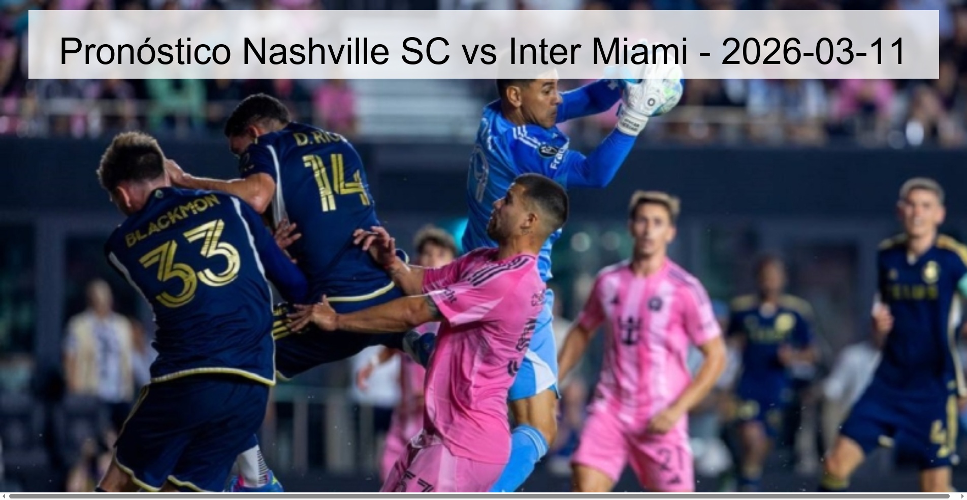 Pronóstico Nashville SC vs Inter Miami - 2026-03-11