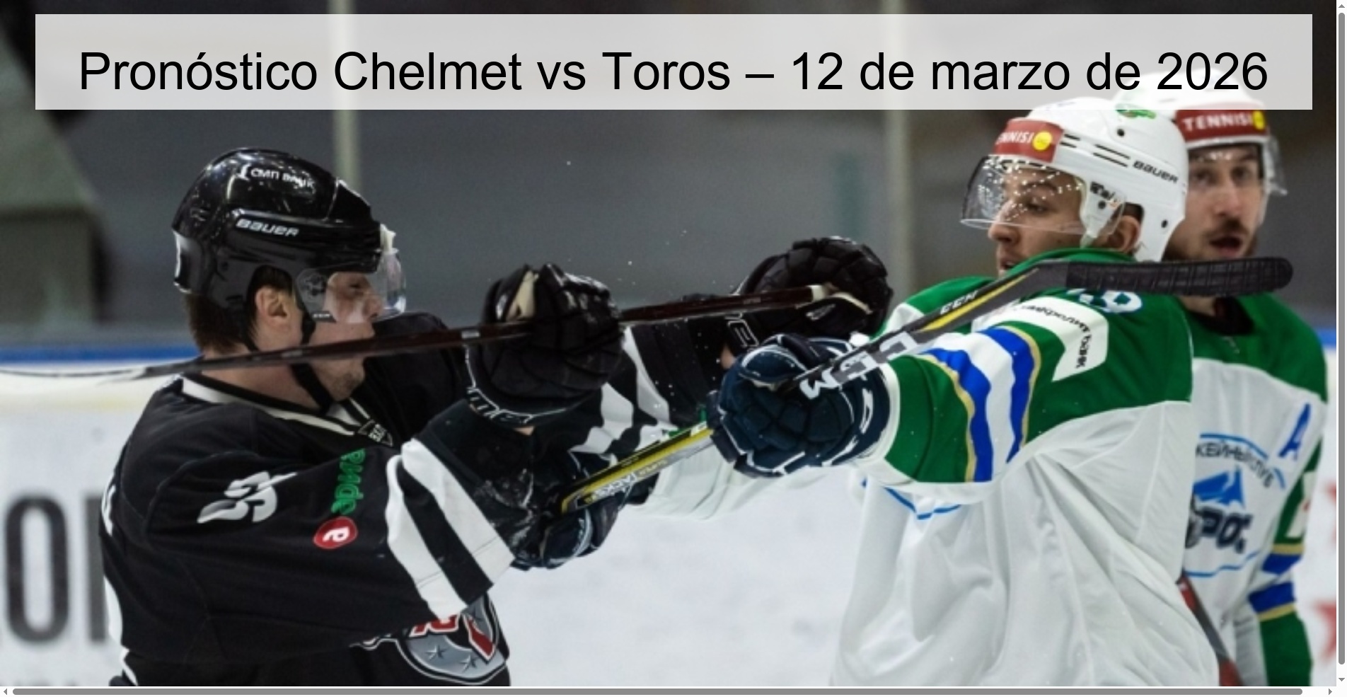 Pronóstico Chelmet vs Toros – 12 de marzo de 2026