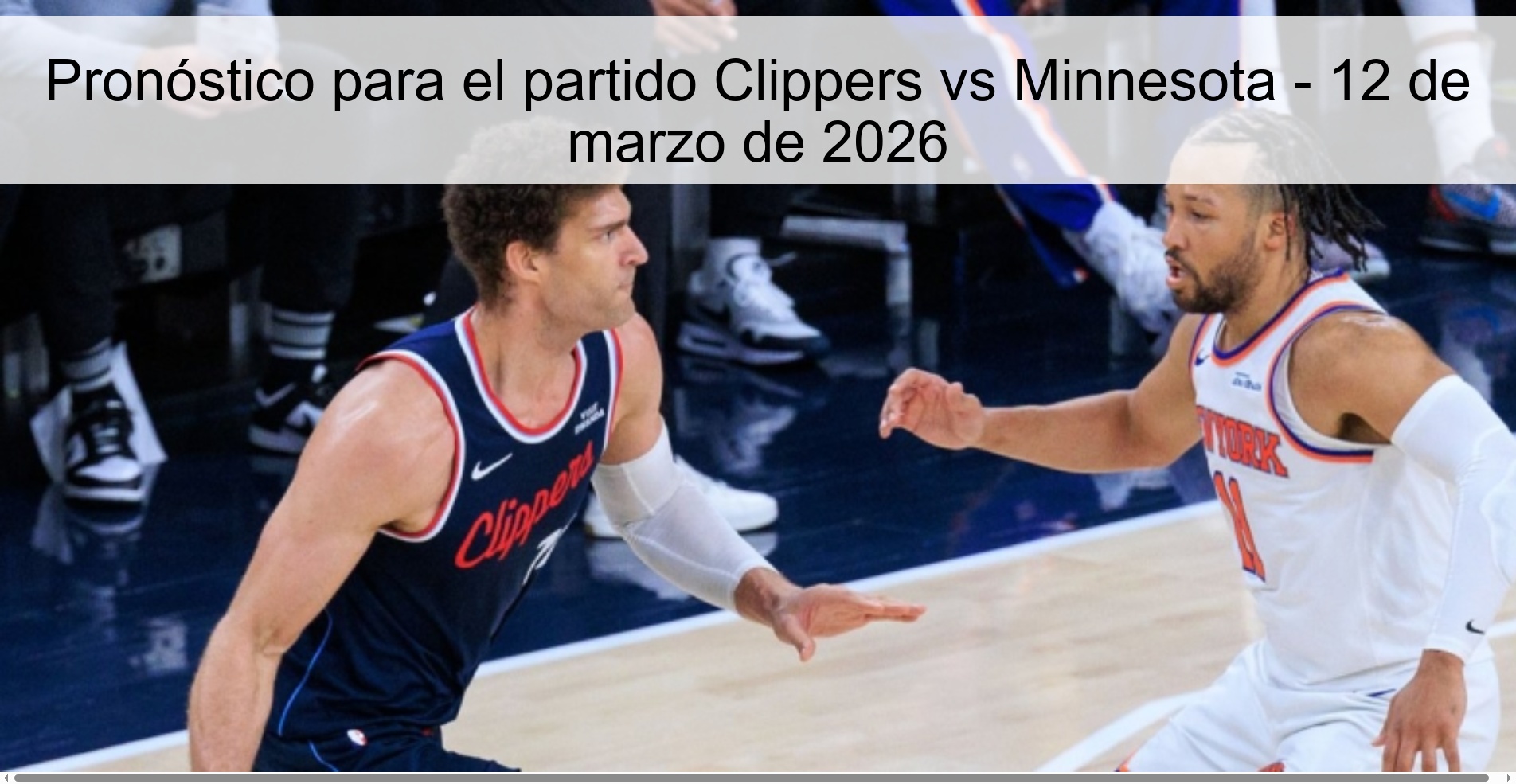 Prediction for the Clippers vs Minnesota match - March 12, 2026
