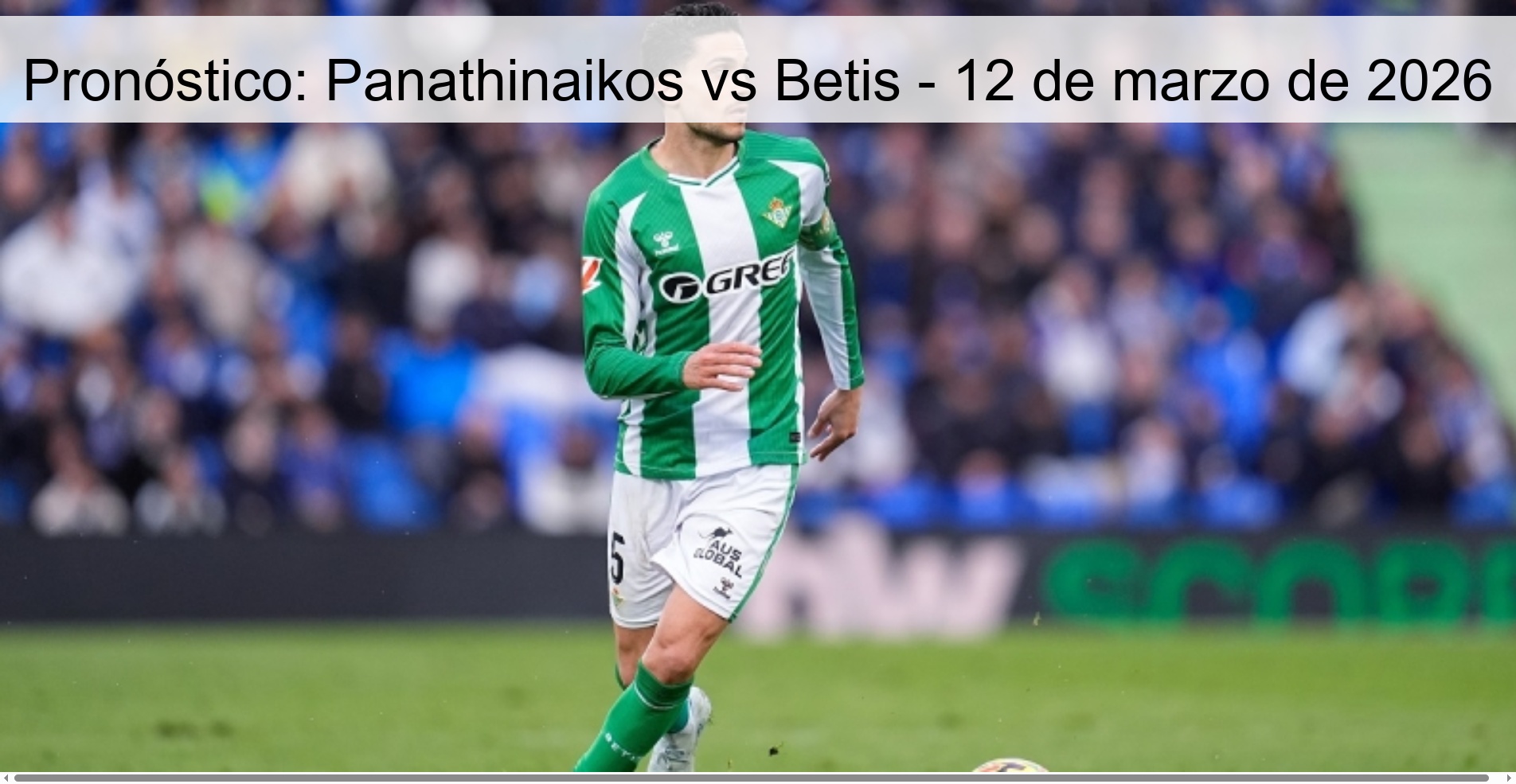 Pronóstico: Panathinaikos vs Betis - 12 de marzo de 2026