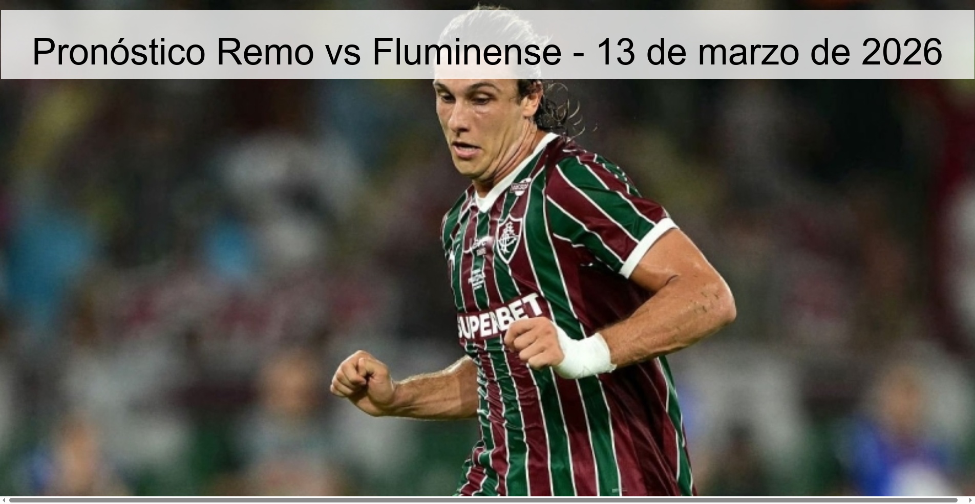 Remo vs Fluminense Prediction - March 13, 2026 Remo vs Fluminense Prediction - March 13, 2026