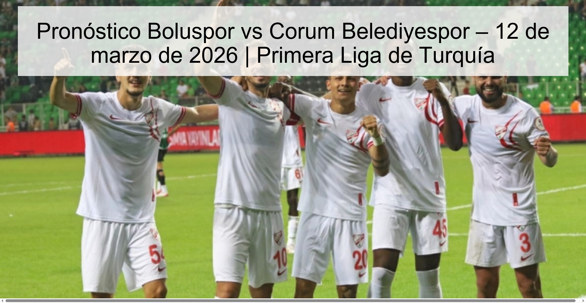 Boluspor vs Corum Belediyespor Prediction – March 12, 2026 | Turkish First League Boluspor vs Corum Belediyespor Prediction – March 12, 2026 | Turkish First League