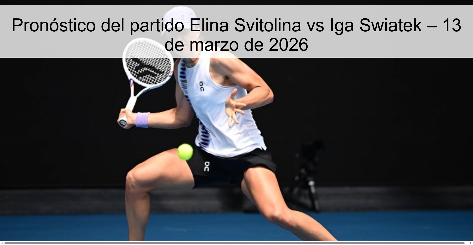 Elina Svitolina vs Iga Swiatek Prediction – March 13, 2026