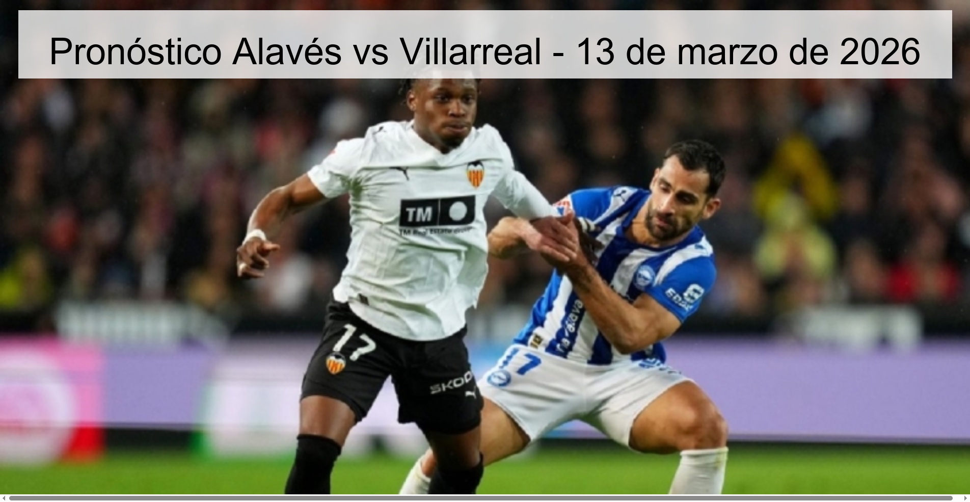 Pronóstico Alavés vs Villarreal - 13 de marzo de 2026