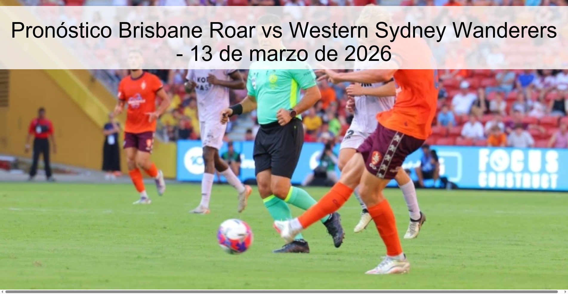 Pronóstico Brisbane Roar vs Western Sydney Wanderers - 13 de marzo de 2026