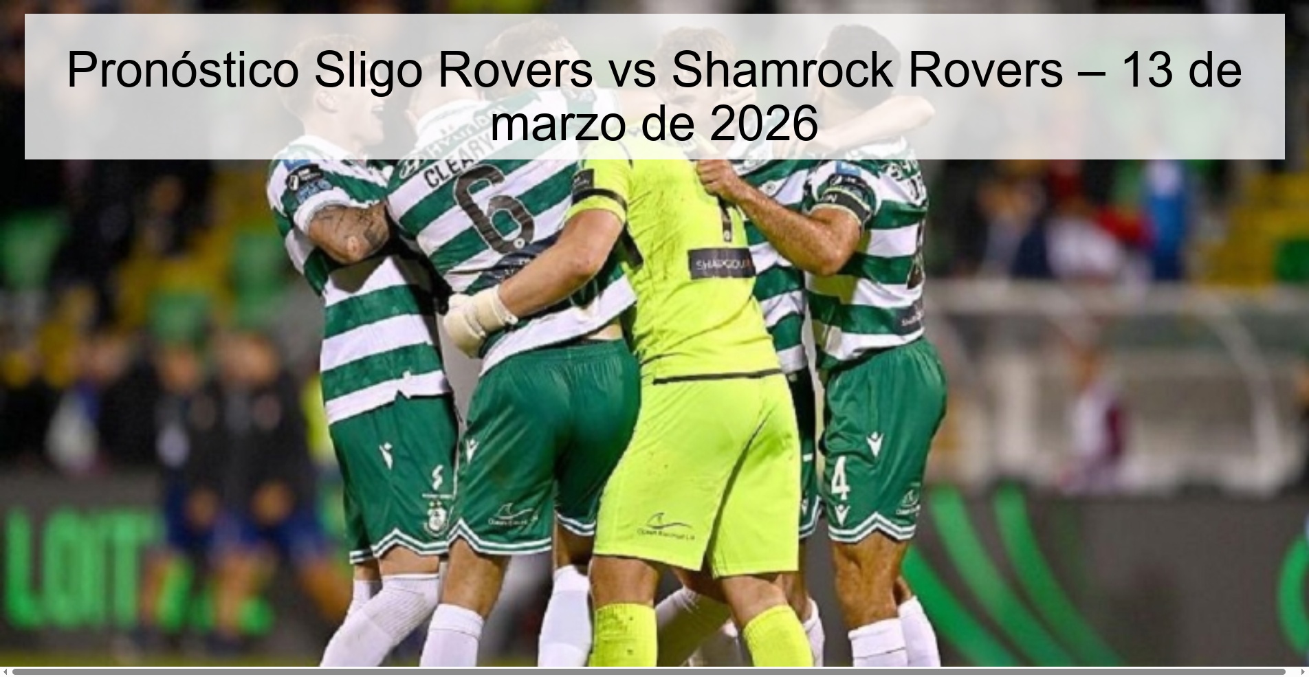 Pronóstico Sligo Rovers vs Shamrock Rovers – 13 de marzo de 2026 Pronóstico Sligo Rovers vs Shamrock Rovers – 13 de marzo de 2026