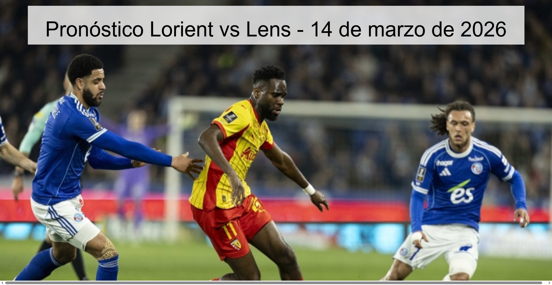 Pronóstico Lorient vs Lens - 14 de marzo de 2026