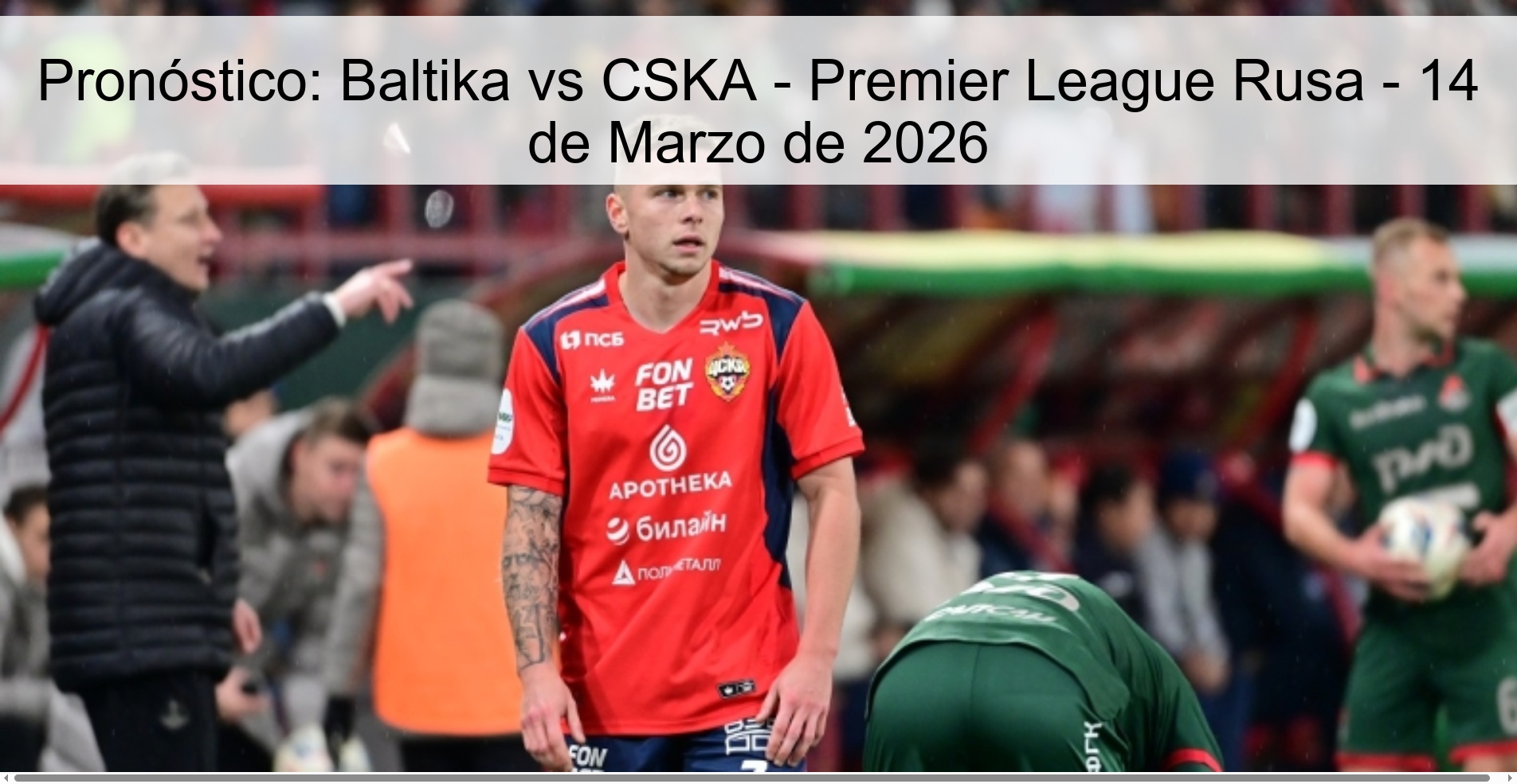 Pronóstico: Baltika vs CSKA - Premier League Rusa - 14 de Marzo de 2026