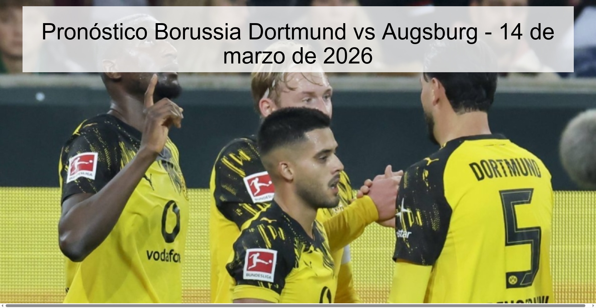 Borussia Dortmund vs Augsburg Prediction – March 14, 2026