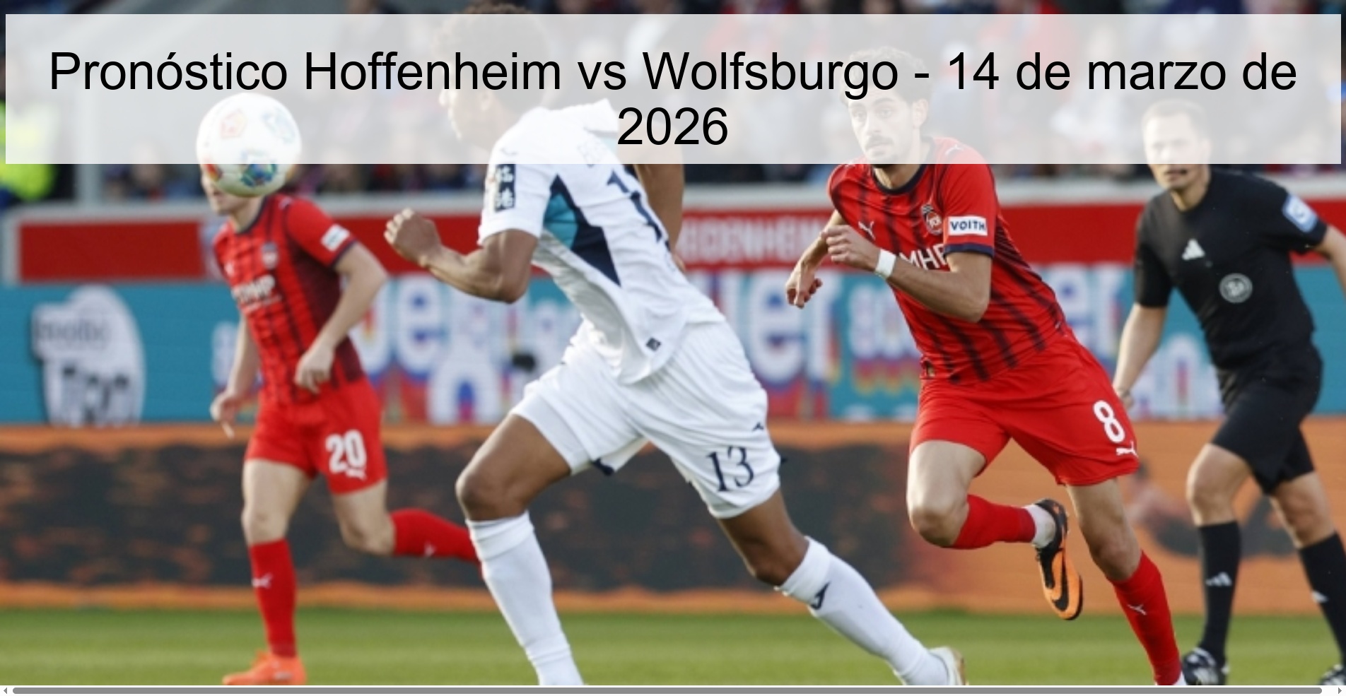 Pronóstico Hoffenheim vs Wolfsburgo - 14 de marzo de 2026