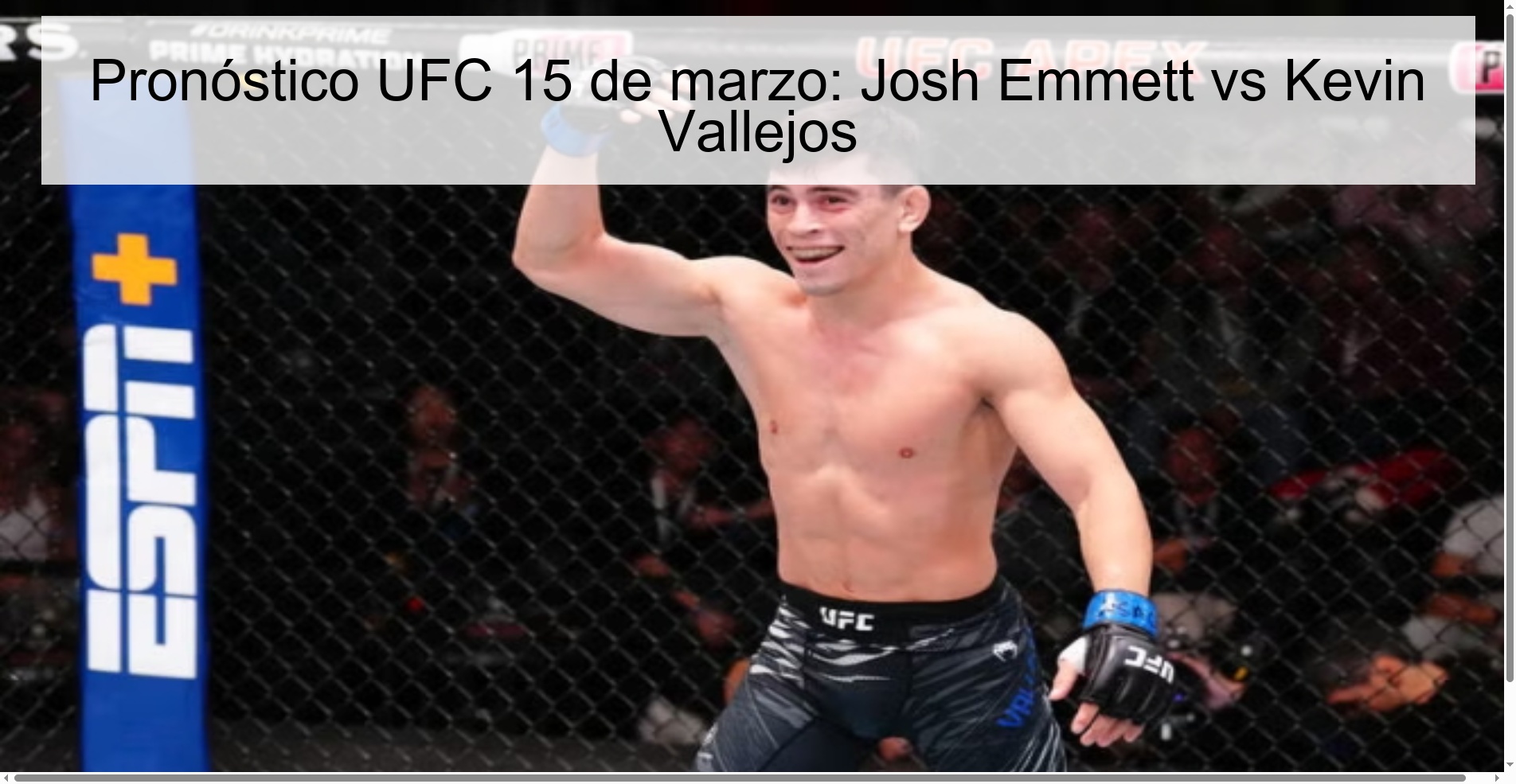 Pronóstico UFC 15 de marzo: Josh Emmett vs Kevin Vallejos